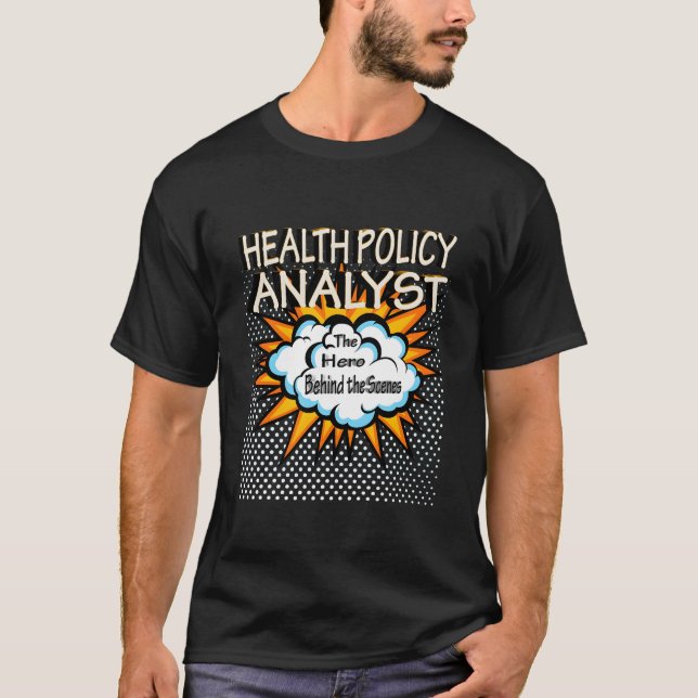 Health Policy Analyst Hero Job T Shirt (Framsida)