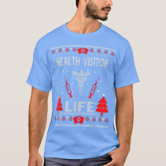 Health Visitor Life Ugly jul Sweaters Matchi T Shirt