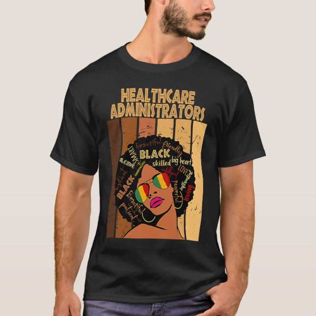 Healthcare Administrators Afro African Black Histo T Shirt (Framsida)