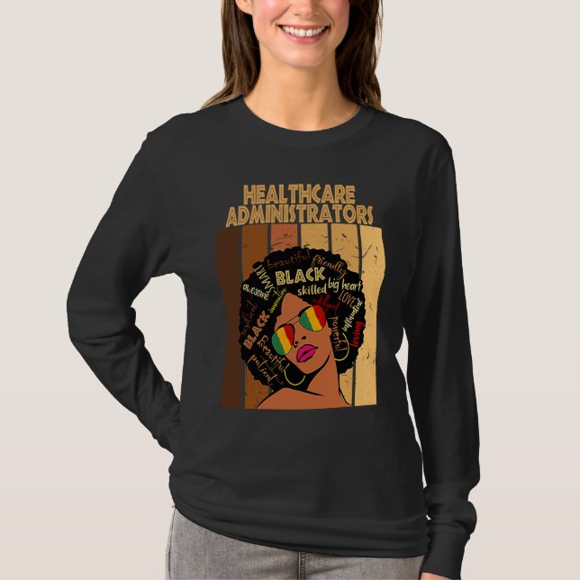 Healthcare Administrators Afro African Black Histo T Shirt (Framsida)