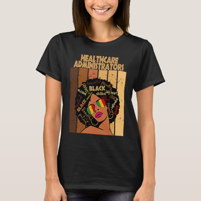 Healthcare Administrators Afro African Black Histo T Shirt (Framsida)