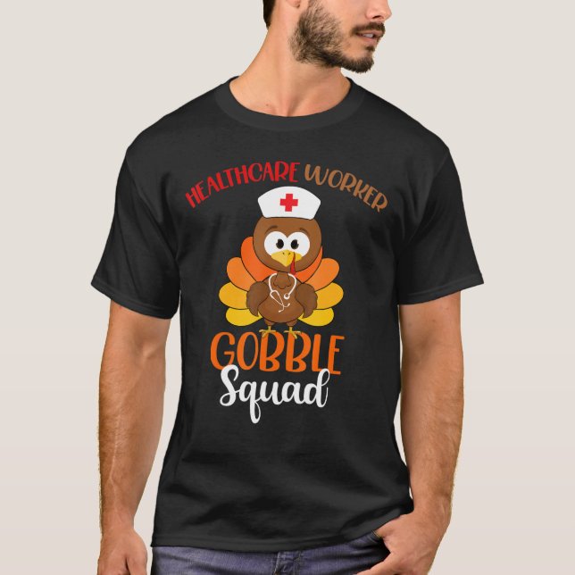 Healthcare Worker Gobble Squad Turkey Nurse Tack T Shirt (Framsida)