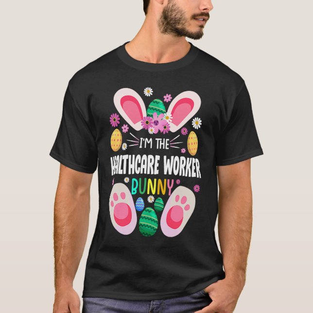 Healthcare Worker Teacher Bunny Easter Day Rabbit  T Shirt (Framsida)