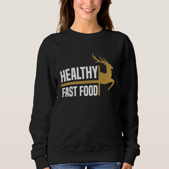 Healthy Fast Food Deer Hunting Eat More Fast Food  T Shirt (Framsida)