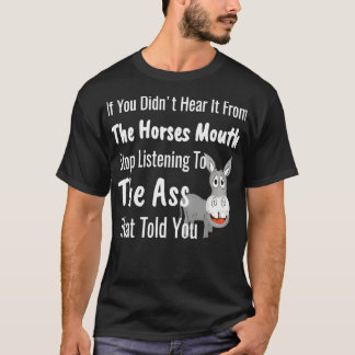 Hear Horses Mouth Funny Donkey Gossip som säger T Shirt