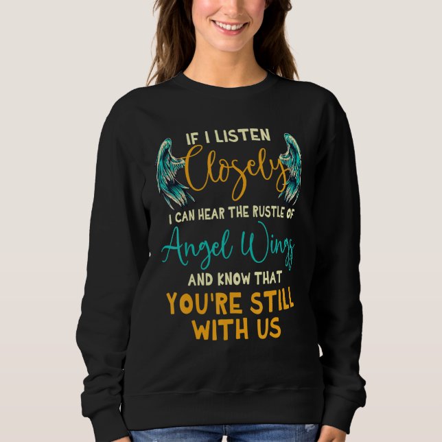 Hear The Rustle Of Angel Wings You're Still With U T Shirt (Framsida)