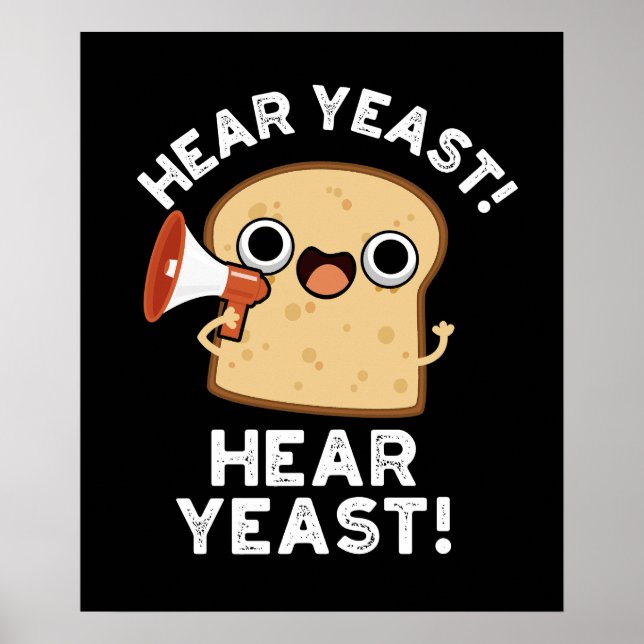 Hear Yast Hear Yost Funny Bread Pun Mörk BG Poster (Framsidan)