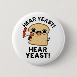 Hear Yost Hear Yost Funny Bread Pun Knapp