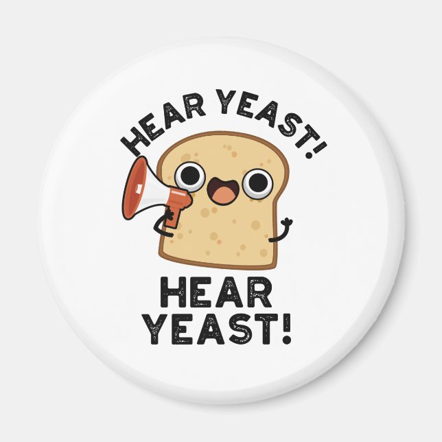Hear Yost Hear Yost Funny Bread Pun Magnet (Framsidan)
