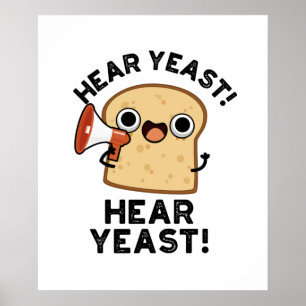 Hear Yost Hear Yost Funny Bread Pun Poster