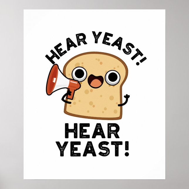 Hear Yost Hear Yost Funny Bread Pun Poster (Framsidan)