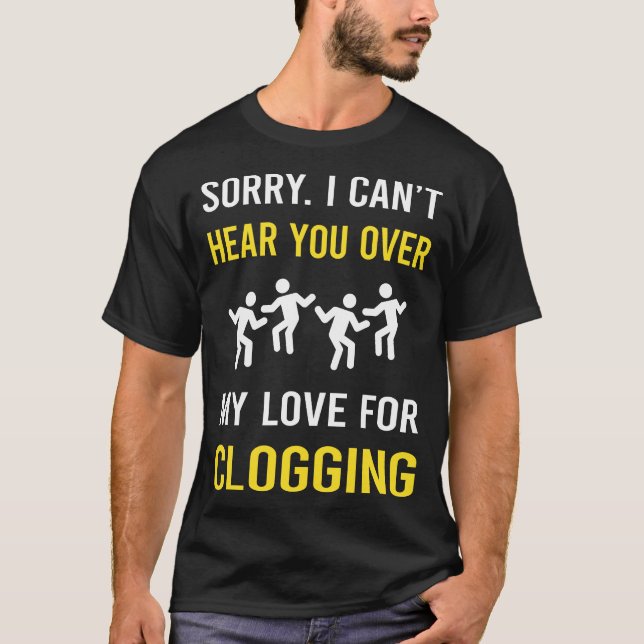 Hear You Clogging Clog Clogger T Shirt (Framsida)