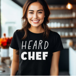 Heard Chef T Shirt