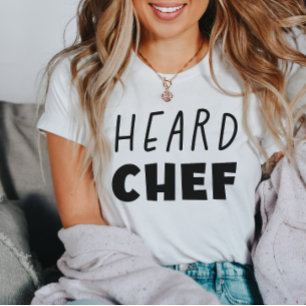Heard Chef T Shirt