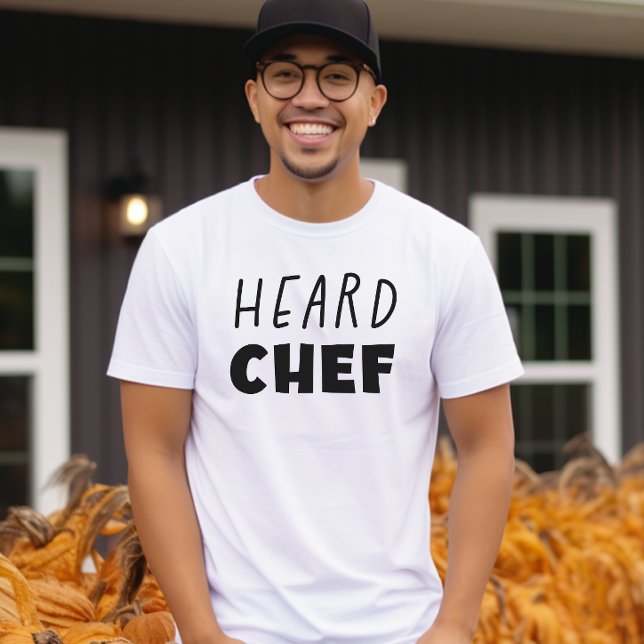 Heard Chef the Bear Shirt T (heard chef, yes chef, heard, the bear, chef, love chef)