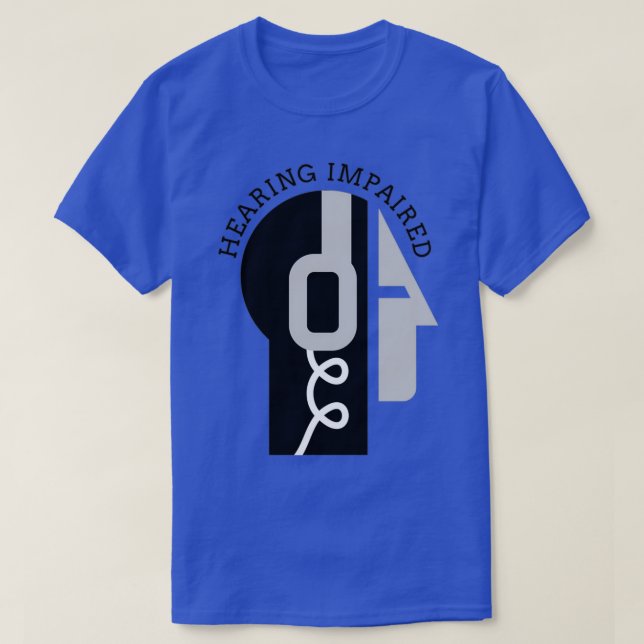 Hearing Impaired Design1 T Shirt (Design framsida)