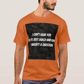 Hearing impaired funny t shirt