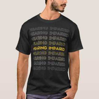 Hearing Impaired Yellow and Gray T Shirt