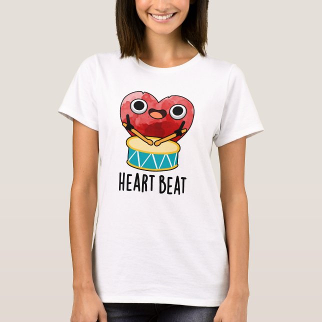 Heart Beat Funny Heart Drummer Pun T Shirt (Framsida)