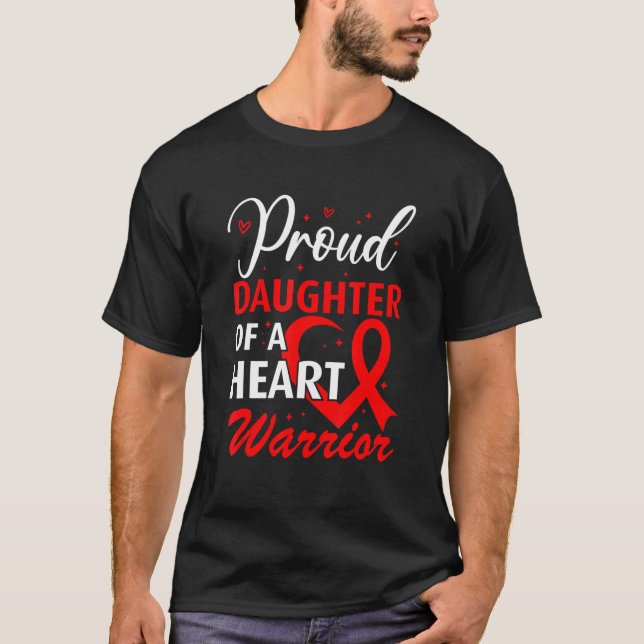 Heart Disease Awareness Proud Daughter of a Heart  T Shirt (Framsida)