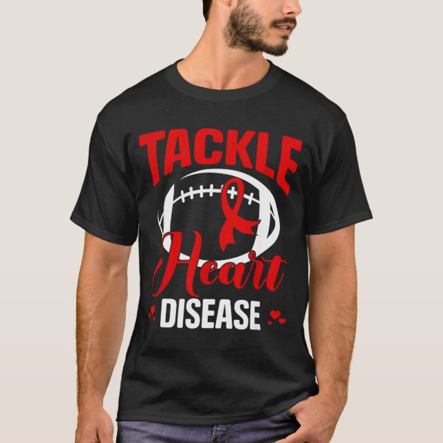 Heart Disease Awareness Red Heart Tackle Heart Dis T Shirt (Framsida)