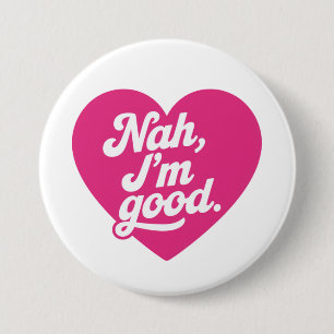 Heart Nah Im Good Anti Valentines Day Singel Medve Knapp