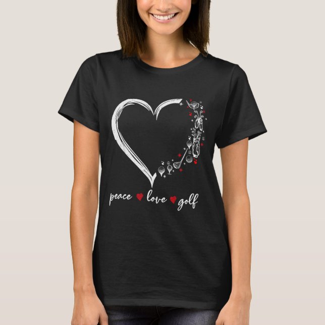 Heart Peace Love Golf Player Srt Lovers Outfit Wom T Shirt (Framsida)