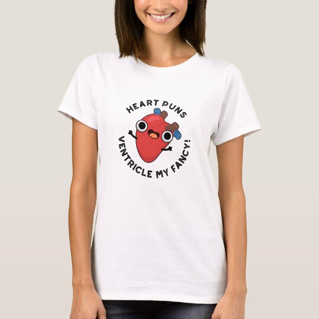 Heart Puns Ventricle My Finare Funny Anatomy Pun T Shirt (Framsida)