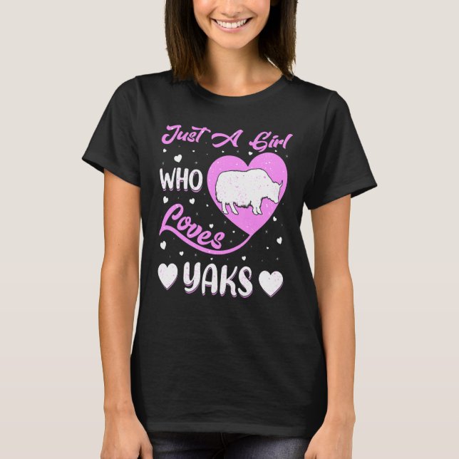 Heart Shape Yak bara en flicka som Kärlek Yaks T Shirt (Framsida)