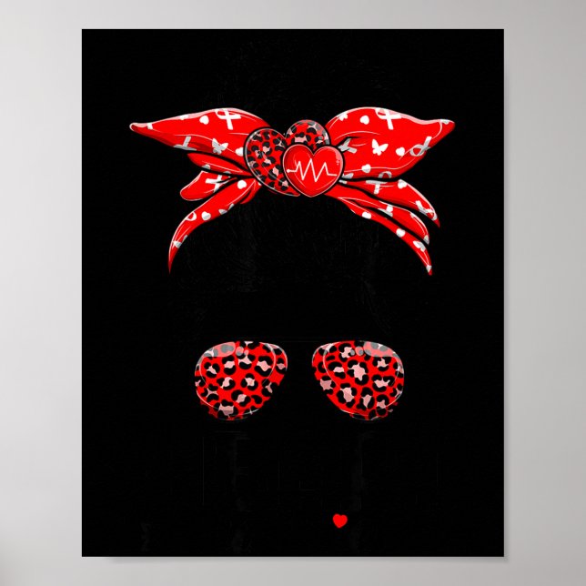 Heart Warrior Messy Bun Go Red - Heart Disease Awa Poster (Framsidan)