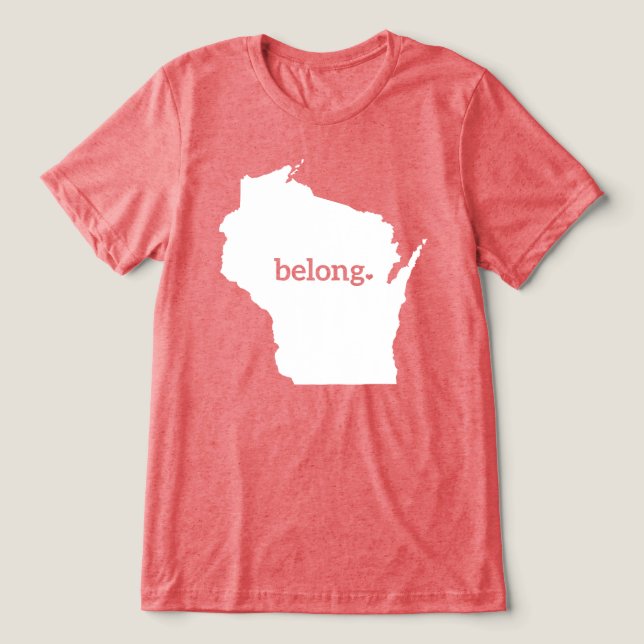 Heart Wisconsin Belong State Karta T Shirt (Design Framsida)
