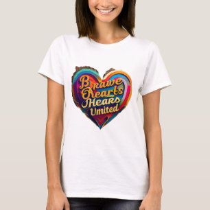 "Heartfilt Bravery" T Shirt