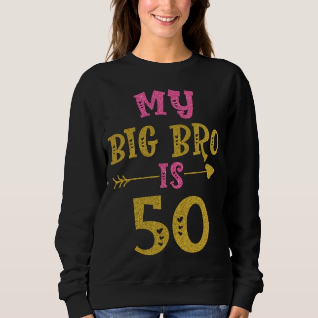 Hearts 50th Bday For Big Brother From Sister Broth T Shirt (Framsida)