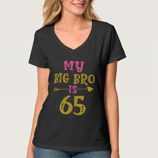 Hearts 65th Bday For Big Brother From Sister Broth T Shirt (Framsida)