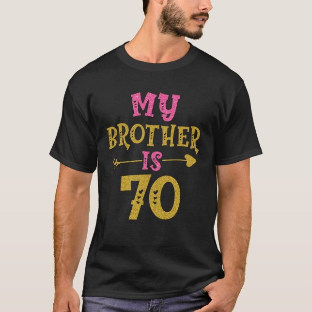 Hearts 70th Bday For Brother From Sister Brother T Shirt (Framsida)