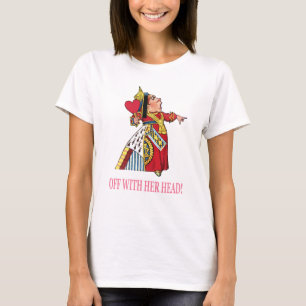 Hearts drottning Shouts, "Av med huvudet!" Tee