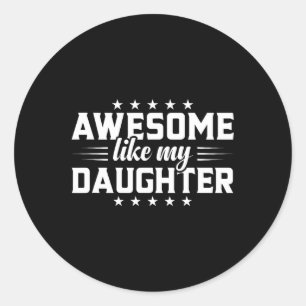 Heartwarm Pappa Dotter Fantastisk som min dotter Runt Klistermärke