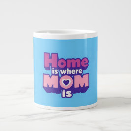 Heartwarming "Home is where Mamma is" Mugg: Jumbo Mugg