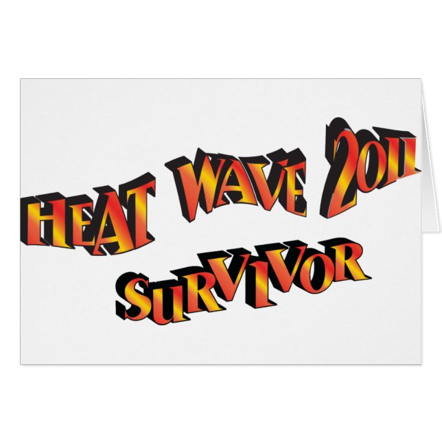 Heat Wave Survivor 2011 Bag Hälsningskort (Framsidan Horizontal)