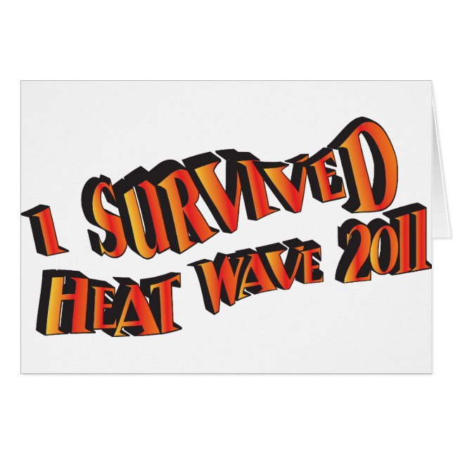 Heat Wave Survivor 2011 Bag Hälsningskort (Framsidan Horizontal)