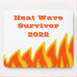Heat Wave Survivor 2022 Mouse Pad Musmatta