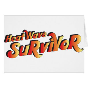 Heat Wave Survivor Hälsningskort