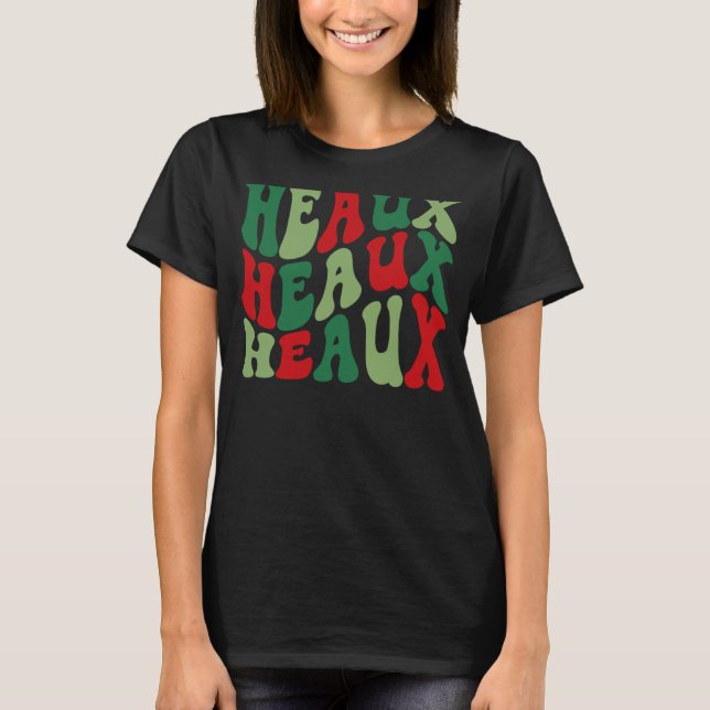 Heaux Heaux Heaux Louisiana Cajun jul Holid T Shirt (Framsida)