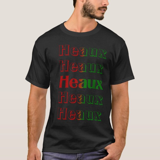 Heaux Heaux Heaux Louisiana Cajun jul Holida T Shirt (Framsida)