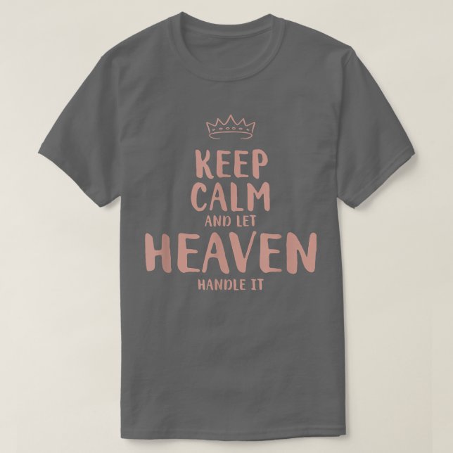 Heaven Behålla Lugn Personlig Namn Friends Funny B T Shirt (Design framsida)