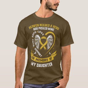 Heaven behövde en Hero Gud plockade min dotter Chi T Shirt