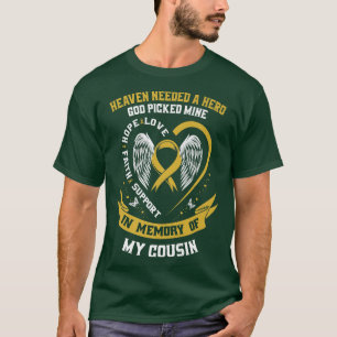 Heaven behövde en Hero Gud plockade min kusin Chil T Shirt