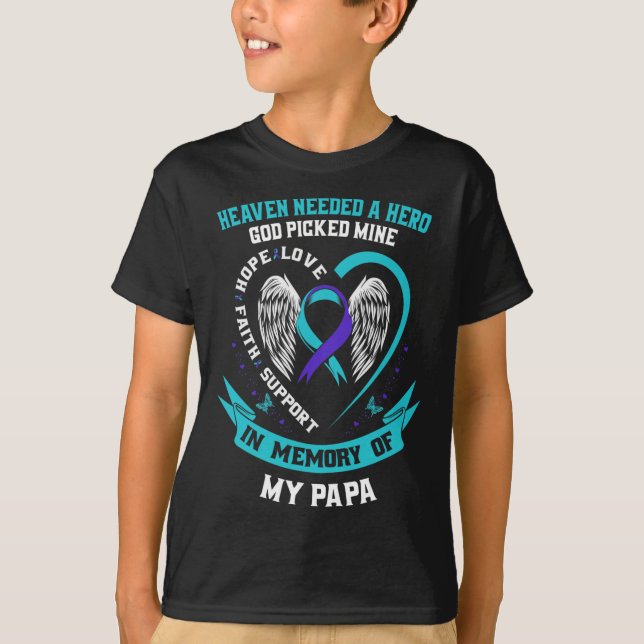 Heaven behövde en Hero Gud plockade min Pappa Suic T Shirt (Framsida)