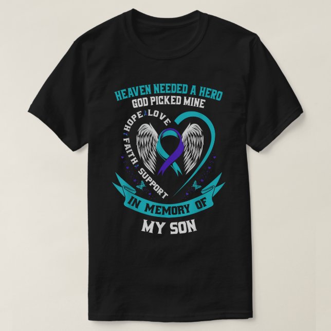 Heaven behövde en Hero Gud plockade min son Suicid T Shirt (Design framsida)