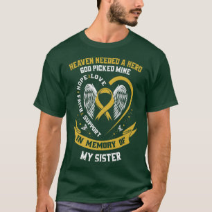 Heaven behövde en Hero Gud plockade min syster Chi T Shirt